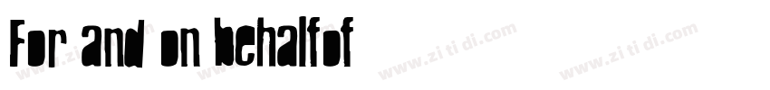 For and on behalfof字体转换